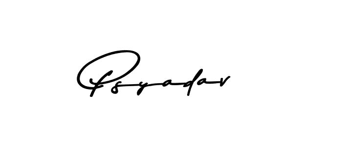 Psyadav stylish signature style. Best Handwritten Sign (Asem Kandis PERSONAL USE) for my name. Handwritten Signature Collection Ideas for my name Psyadav. Psyadav signature style 9 images and pictures png