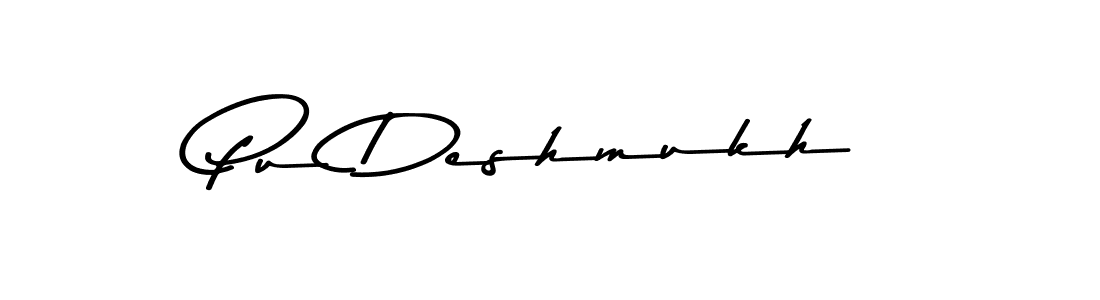 How to make Pu Deshmukh signature? Asem Kandis PERSONAL USE is a professional autograph style. Create handwritten signature for Pu Deshmukh name. Pu Deshmukh signature style 9 images and pictures png