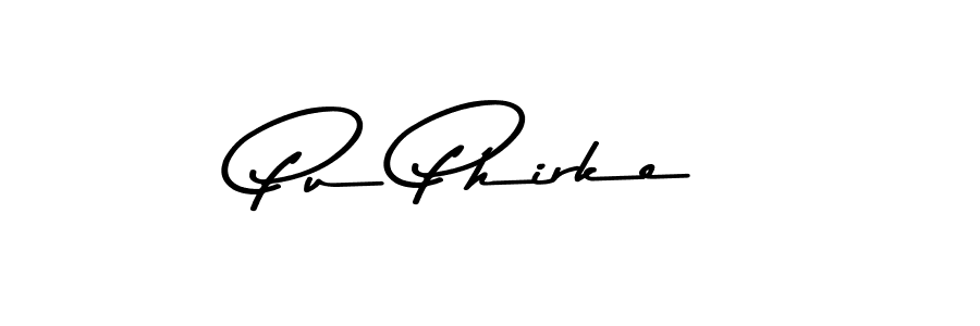 You should practise on your own different ways (Asem Kandis PERSONAL USE) to write your name (Pu Phirke) in signature. don't let someone else do it for you. Pu Phirke signature style 9 images and pictures png