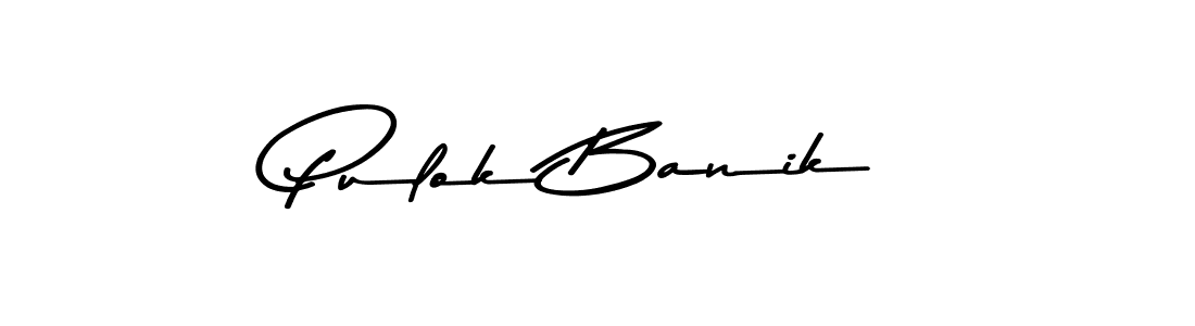 Design your own signature with our free online signature maker. With this signature software, you can create a handwritten (Asem Kandis PERSONAL USE) signature for name Pulok Banik. Pulok Banik signature style 9 images and pictures png
