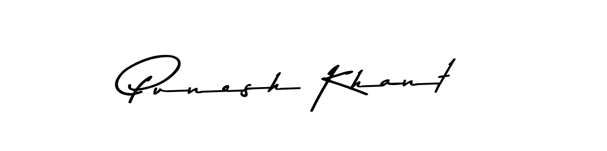 Punesh Khant stylish signature style. Best Handwritten Sign (Asem Kandis PERSONAL USE) for my name. Handwritten Signature Collection Ideas for my name Punesh Khant. Punesh Khant signature style 9 images and pictures png
