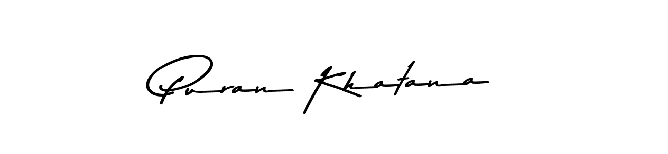 Make a beautiful signature design for name Puran Khatana. Use this online signature maker to create a handwritten signature for free. Puran Khatana signature style 9 images and pictures png