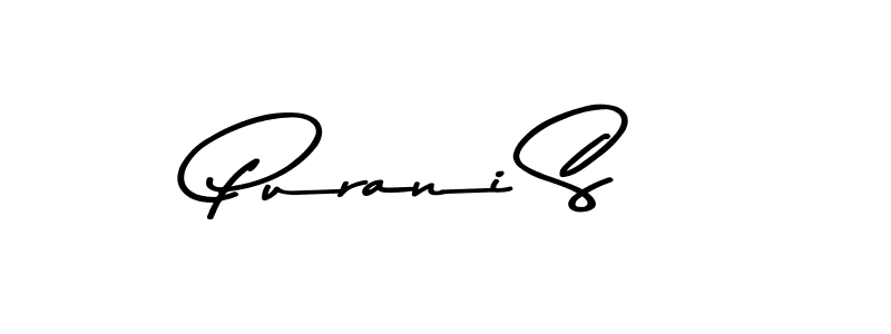 You should practise on your own different ways (Asem Kandis PERSONAL USE) to write your name (Purani S) in signature. don't let someone else do it for you. Purani S signature style 9 images and pictures png