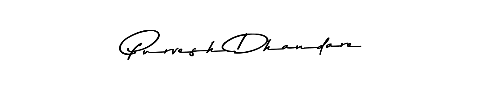 Design your own signature with our free online signature maker. With this signature software, you can create a handwritten (Asem Kandis PERSONAL USE) signature for name Purvesh Dhandare. Purvesh Dhandare signature style 9 images and pictures png