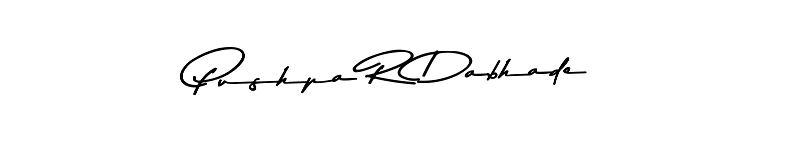 See photos of Pushpa R Dabhade official signature by Spectra . Check more albums & portfolios. Read reviews & check more about Asem Kandis PERSONAL USE font. Pushpa R Dabhade signature style 9 images and pictures png