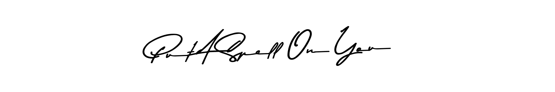 Create a beautiful signature design for name Put A Spell On You. With this signature (Asem Kandis PERSONAL USE) fonts, you can make a handwritten signature for free. Put A Spell On You signature style 9 images and pictures png