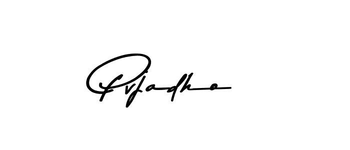 You should practise on your own different ways (Asem Kandis PERSONAL USE) to write your name (Pvjadho) in signature. don't let someone else do it for you. Pvjadho signature style 9 images and pictures png
