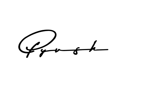 Make a beautiful signature design for name Pyush. With this signature (Asem Kandis PERSONAL USE) style, you can create a handwritten signature for free. Pyush signature style 9 images and pictures png