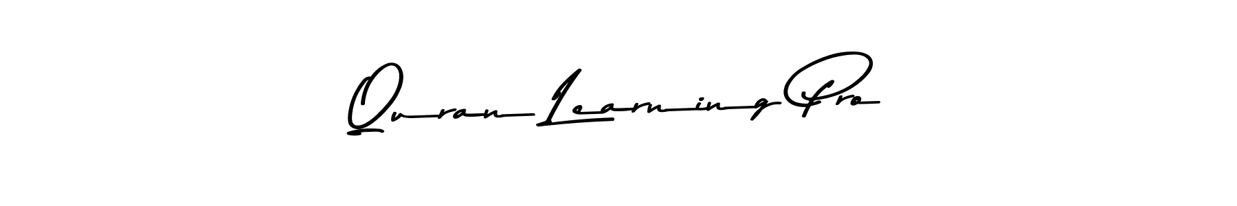 Make a short Quran Learning Pro signature style. Manage your documents anywhere anytime using Asem Kandis PERSONAL USE. Create and add eSignatures, submit forms, share and send files easily. Quran Learning Pro signature style 9 images and pictures png