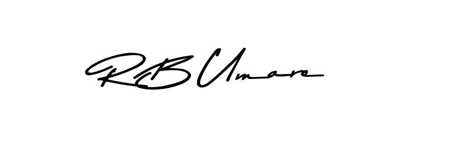 Make a beautiful signature design for name R B Umare. With this signature (Asem Kandis PERSONAL USE) style, you can create a handwritten signature for free. R B Umare signature style 9 images and pictures png