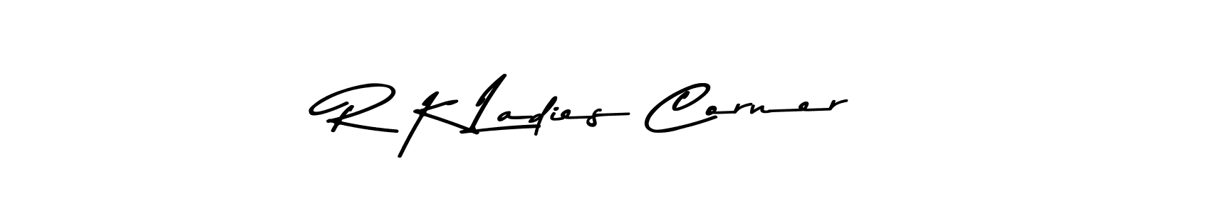How to make R K Ladies Corner name signature. Use Asem Kandis PERSONAL USE style for creating short signs online. This is the latest handwritten sign. R K Ladies Corner signature style 9 images and pictures png