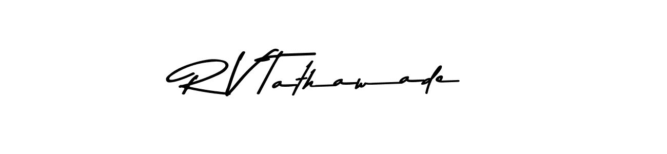 Create a beautiful signature design for name R V Tathawade. With this signature (Asem Kandis PERSONAL USE) fonts, you can make a handwritten signature for free. R V Tathawade signature style 9 images and pictures png