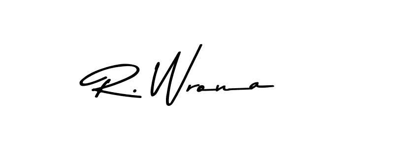 You should practise on your own different ways (Asem Kandis PERSONAL USE) to write your name (R. Wrona) in signature. don't let someone else do it for you. R. Wrona signature style 9 images and pictures png