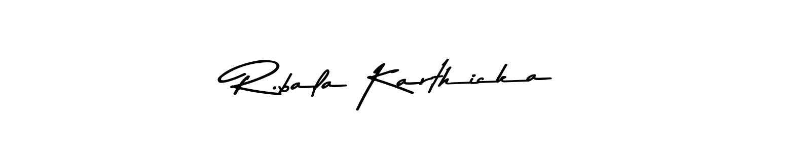 Design your own signature with our free online signature maker. With this signature software, you can create a handwritten (Asem Kandis PERSONAL USE) signature for name R.bala Karthicka. R.bala Karthicka signature style 9 images and pictures png
