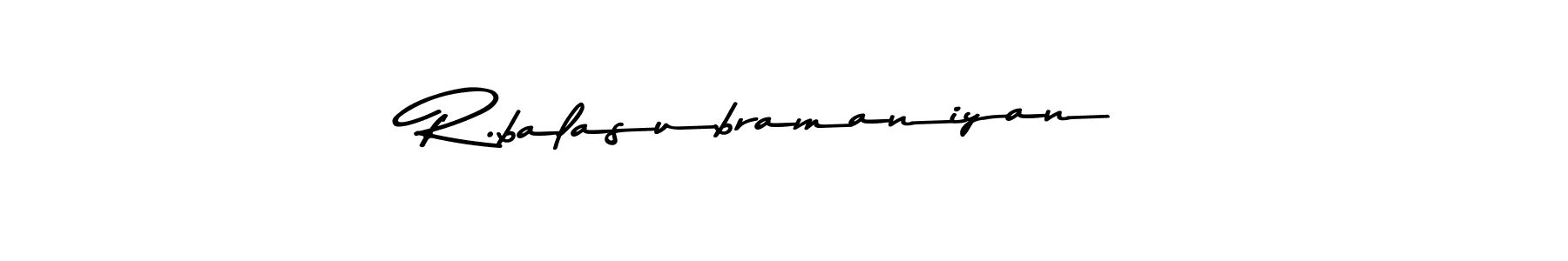 The best way (Asem Kandis PERSONAL USE) to make a short signature is to pick only two or three words in your name. The name R.balasubramaniyan include a total of six letters. For converting this name. R.balasubramaniyan signature style 9 images and pictures png