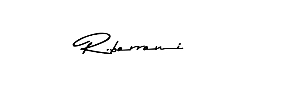 R.borroni stylish signature style. Best Handwritten Sign (Asem Kandis PERSONAL USE) for my name. Handwritten Signature Collection Ideas for my name R.borroni. R.borroni signature style 9 images and pictures png