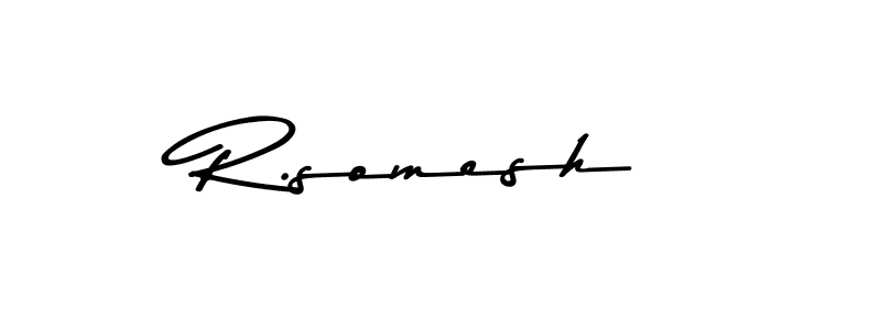 Create a beautiful signature design for name R.somesh. With this signature (Asem Kandis PERSONAL USE) fonts, you can make a handwritten signature for free. R.somesh signature style 9 images and pictures png