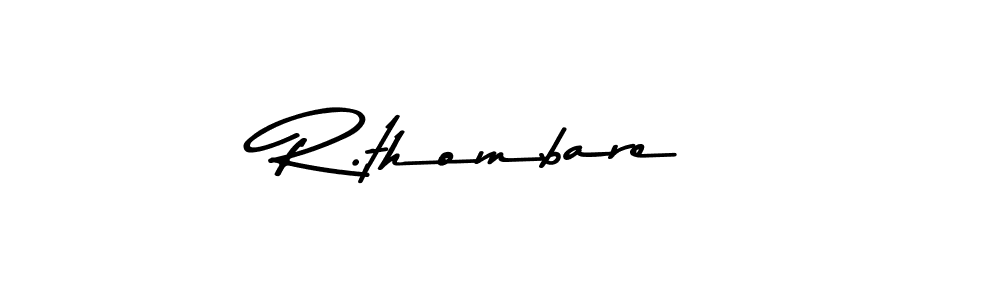 Make a beautiful signature design for name R.thombare. With this signature (Asem Kandis PERSONAL USE) style, you can create a handwritten signature for free. R.thombare signature style 9 images and pictures png