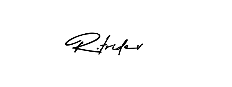 How to make R.tridev signature? Asem Kandis PERSONAL USE is a professional autograph style. Create handwritten signature for R.tridev name. R.tridev signature style 9 images and pictures png