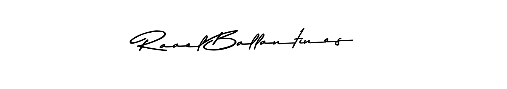 Also You can easily find your signature by using the search form. We will create Raael Ballantines name handwritten signature images for you free of cost using Asem Kandis PERSONAL USE sign style. Raael Ballantines signature style 9 images and pictures png