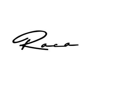 Design your own signature with our free online signature maker. With this signature software, you can create a handwritten (Asem Kandis PERSONAL USE) signature for name Raca. Raca signature style 9 images and pictures png