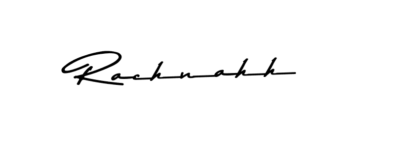 Rachnahh stylish signature style. Best Handwritten Sign (Asem Kandis PERSONAL USE) for my name. Handwritten Signature Collection Ideas for my name Rachnahh. Rachnahh signature style 9 images and pictures png