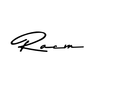 You should practise on your own different ways (Asem Kandis PERSONAL USE) to write your name (Racm) in signature. don't let someone else do it for you. Racm signature style 9 images and pictures png