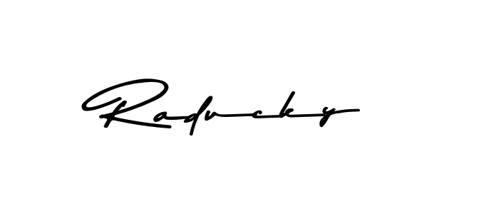 Use a signature maker to create a handwritten signature online. With this signature software, you can design (Asem Kandis PERSONAL USE) your own signature for name Raducky. Raducky signature style 9 images and pictures png