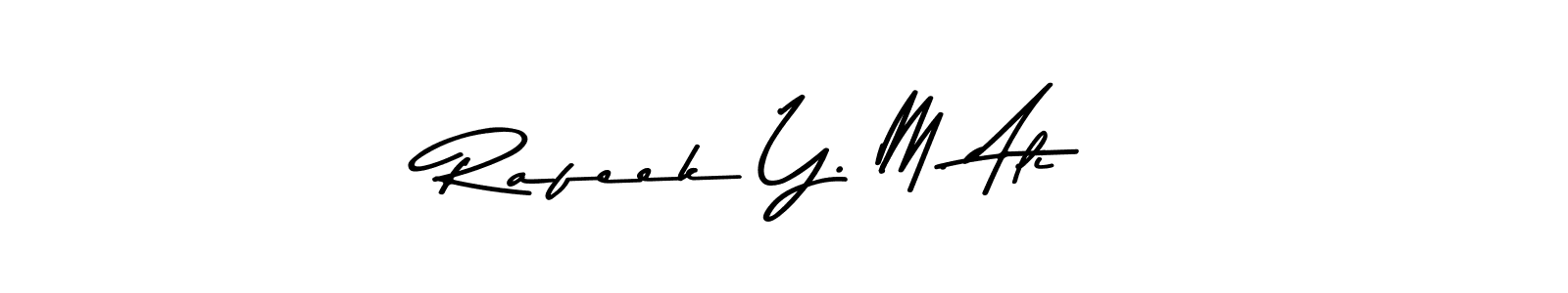 How to make Rafeek Y. M. Ali signature? Asem Kandis PERSONAL USE is a professional autograph style. Create handwritten signature for Rafeek Y. M. Ali name. Rafeek Y. M. Ali signature style 9 images and pictures png