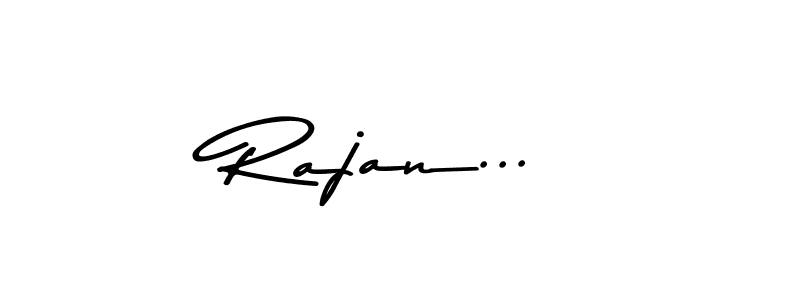 Make a beautiful signature design for name Rajan.... With this signature (Asem Kandis PERSONAL USE) style, you can create a handwritten signature for free. Rajan... signature style 9 images and pictures png