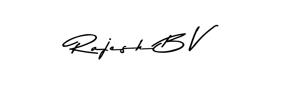 Design your own signature with our free online signature maker. With this signature software, you can create a handwritten (Asem Kandis PERSONAL USE) signature for name Rajesh B V. Rajesh B V signature style 9 images and pictures png