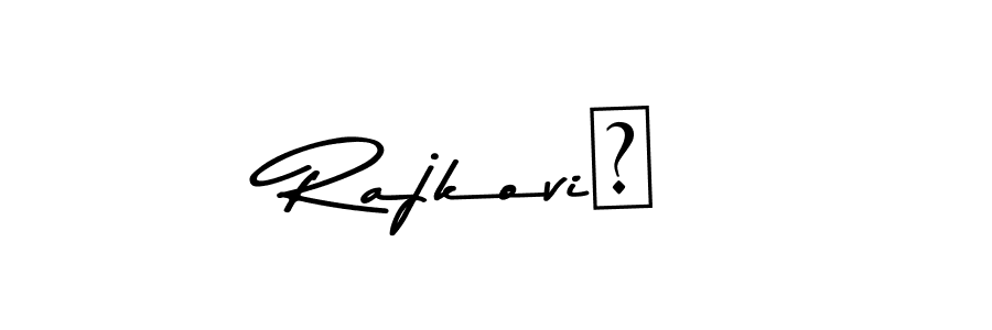 Also You can easily find your signature by using the search form. We will create Rajkoviћ name handwritten signature images for you free of cost using Asem Kandis PERSONAL USE sign style. Rajkoviћ signature style 9 images and pictures png