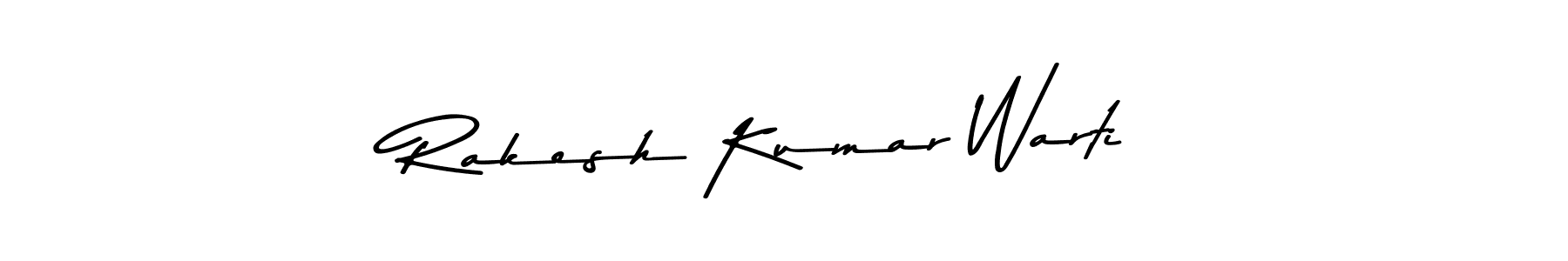 Create a beautiful signature design for name Rakesh Kumar Warti. With this signature (Asem Kandis PERSONAL USE) fonts, you can make a handwritten signature for free. Rakesh Kumar Warti signature style 9 images and pictures png