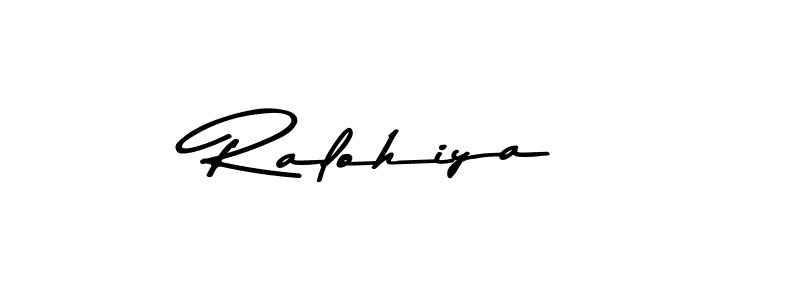 Make a beautiful signature design for name Ralohiya. With this signature (Asem Kandis PERSONAL USE) style, you can create a handwritten signature for free. Ralohiya signature style 9 images and pictures png