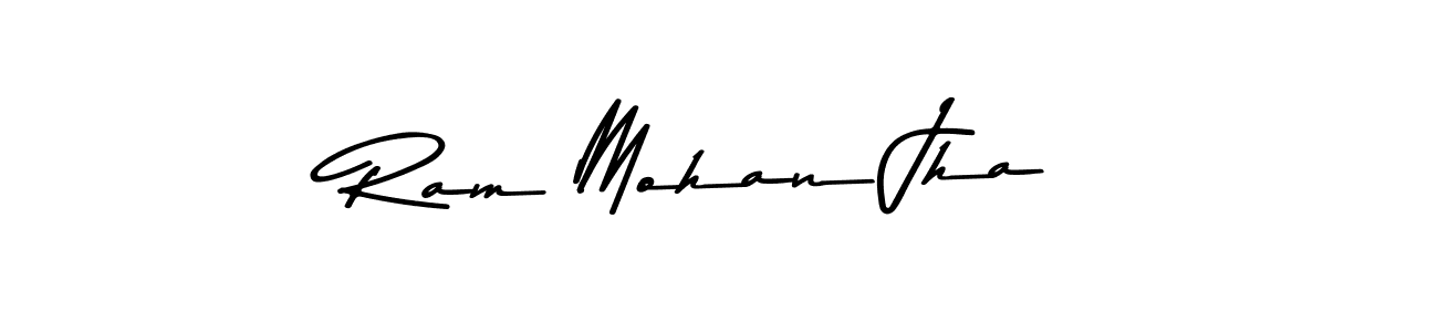 How to make Ram Mohan Jha signature? Asem Kandis PERSONAL USE is a professional autograph style. Create handwritten signature for Ram Mohan Jha name. Ram Mohan Jha signature style 9 images and pictures png
