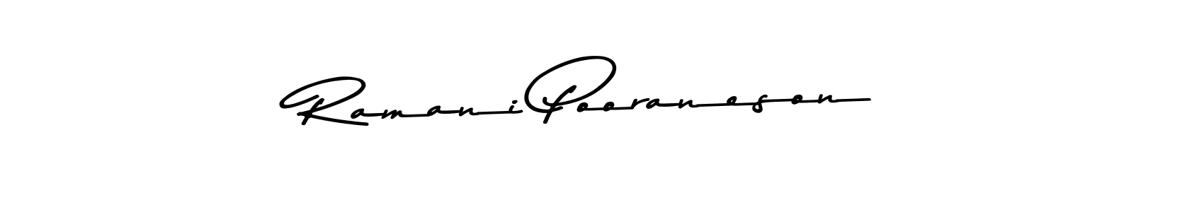 This is the best signature style for the Ramani Pooraneson name. Also you like these signature font (Asem Kandis PERSONAL USE). Mix name signature. Ramani Pooraneson signature style 9 images and pictures png