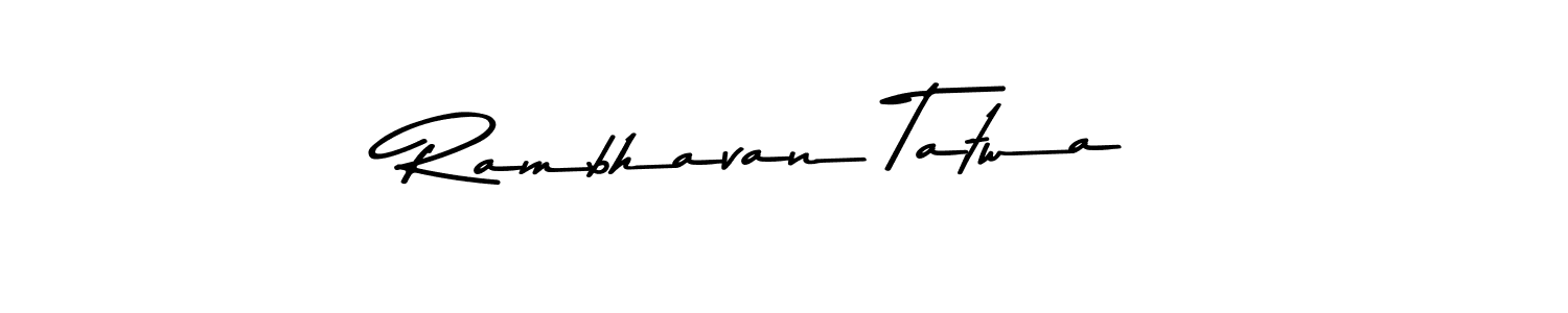 Design your own signature with our free online signature maker. With this signature software, you can create a handwritten (Asem Kandis PERSONAL USE) signature for name Rambhavan Tatwa. Rambhavan Tatwa signature style 9 images and pictures png