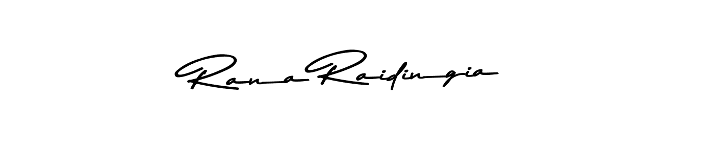 Rana Raidingia stylish signature style. Best Handwritten Sign (Asem Kandis PERSONAL USE) for my name. Handwritten Signature Collection Ideas for my name Rana Raidingia. Rana Raidingia signature style 9 images and pictures png