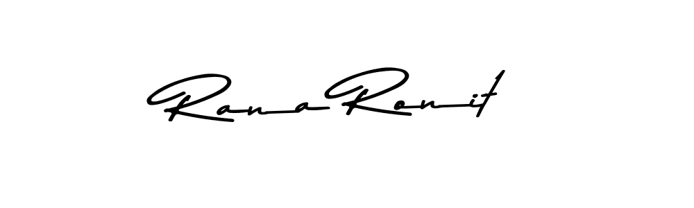 Make a short Rana Ronit signature style. Manage your documents anywhere anytime using Asem Kandis PERSONAL USE. Create and add eSignatures, submit forms, share and send files easily. Rana Ronit signature style 9 images and pictures png