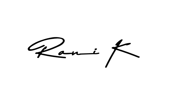 How to make Rani K signature? Asem Kandis PERSONAL USE is a professional autograph style. Create handwritten signature for Rani K name. Rani K signature style 9 images and pictures png