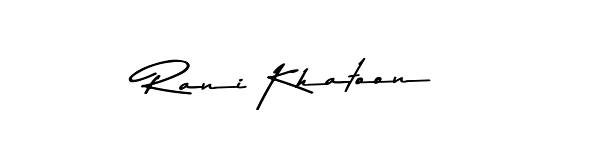 Create a beautiful signature design for name Rani Khatoon. With this signature (Asem Kandis PERSONAL USE) fonts, you can make a handwritten signature for free. Rani Khatoon signature style 9 images and pictures png