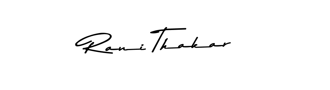 Once you've used our free online signature maker to create your best signature Asem Kandis PERSONAL USE style, it's time to enjoy all of the benefits that Rani Thakar name signing documents. Rani Thakar signature style 9 images and pictures png