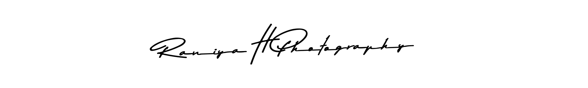 Use a signature maker to create a handwritten signature online. With this signature software, you can design (Asem Kandis PERSONAL USE) your own signature for name Raniya H Photography. Raniya H Photography signature style 9 images and pictures png