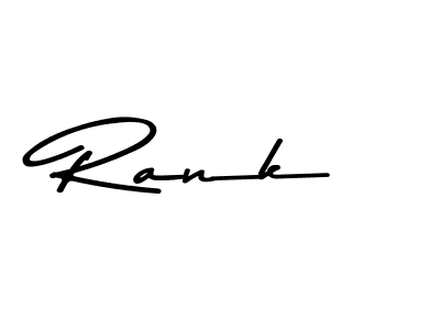 Make a beautiful signature design for name Rank. With this signature (Asem Kandis PERSONAL USE) style, you can create a handwritten signature for free. Rank signature style 9 images and pictures png