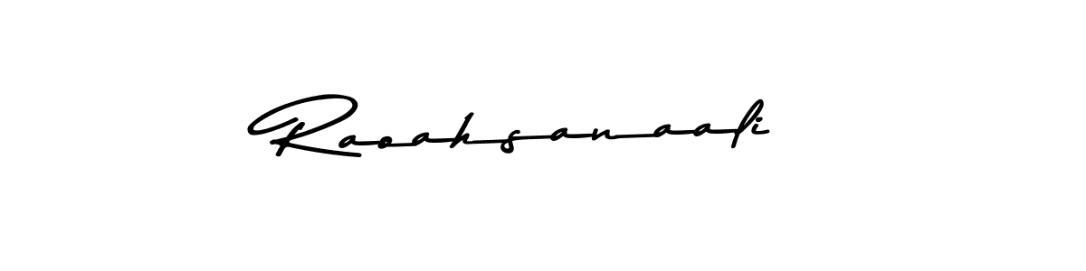 Design your own signature with our free online signature maker. With this signature software, you can create a handwritten (Asem Kandis PERSONAL USE) signature for name Raoahsanaali. Raoahsanaali signature style 9 images and pictures png