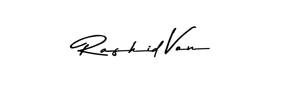 Design your own signature with our free online signature maker. With this signature software, you can create a handwritten (Asem Kandis PERSONAL USE) signature for name Rashid Von. Rashid Von signature style 9 images and pictures png