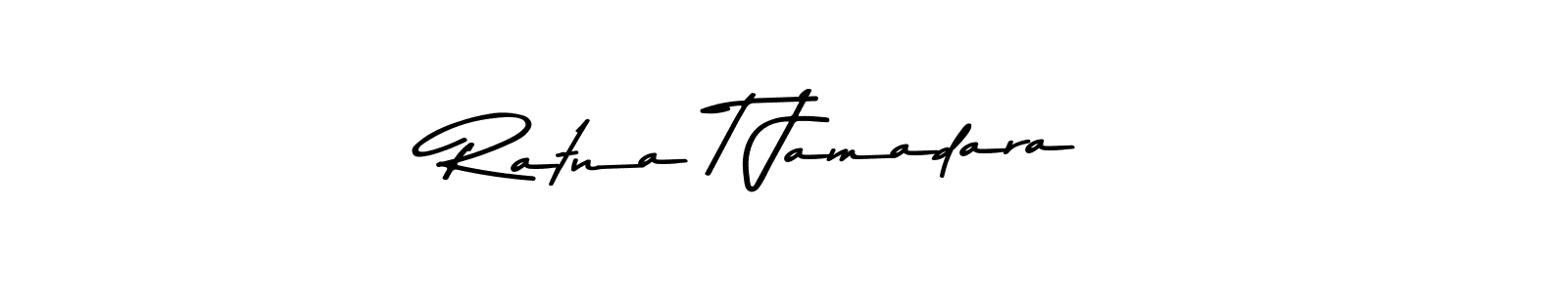 Design your own signature with our free online signature maker. With this signature software, you can create a handwritten (Asem Kandis PERSONAL USE) signature for name Ratna T Jamadara. Ratna T Jamadara signature style 9 images and pictures png