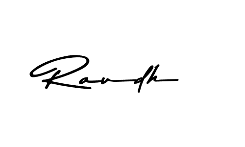 Make a beautiful signature design for name Raudh. With this signature (Asem Kandis PERSONAL USE) style, you can create a handwritten signature for free. Raudh signature style 9 images and pictures png