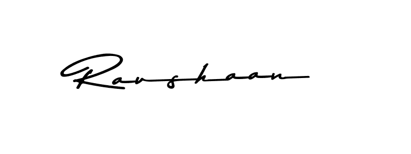 How to make Raushaan signature? Asem Kandis PERSONAL USE is a professional autograph style. Create handwritten signature for Raushaan name. Raushaan signature style 9 images and pictures png