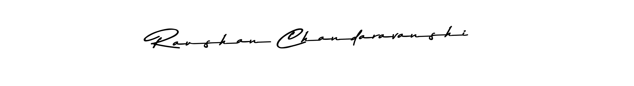 You should practise on your own different ways (Asem Kandis PERSONAL USE) to write your name (Raushan Chandaravanshi) in signature. don't let someone else do it for you. Raushan Chandaravanshi signature style 9 images and pictures png
